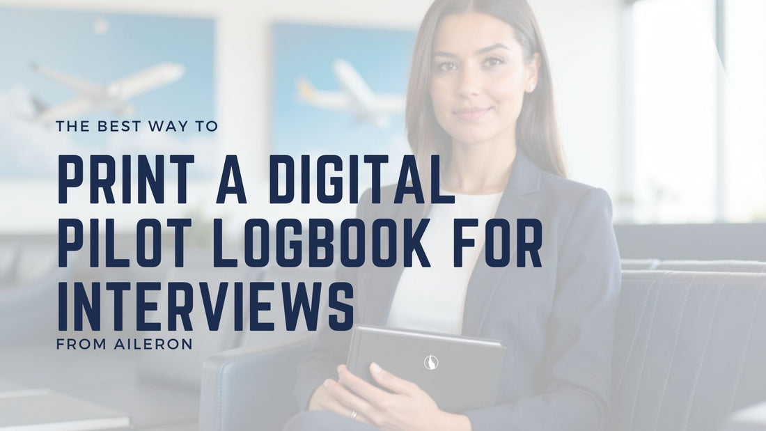 Best way to print a digital pilot logbook for interviews