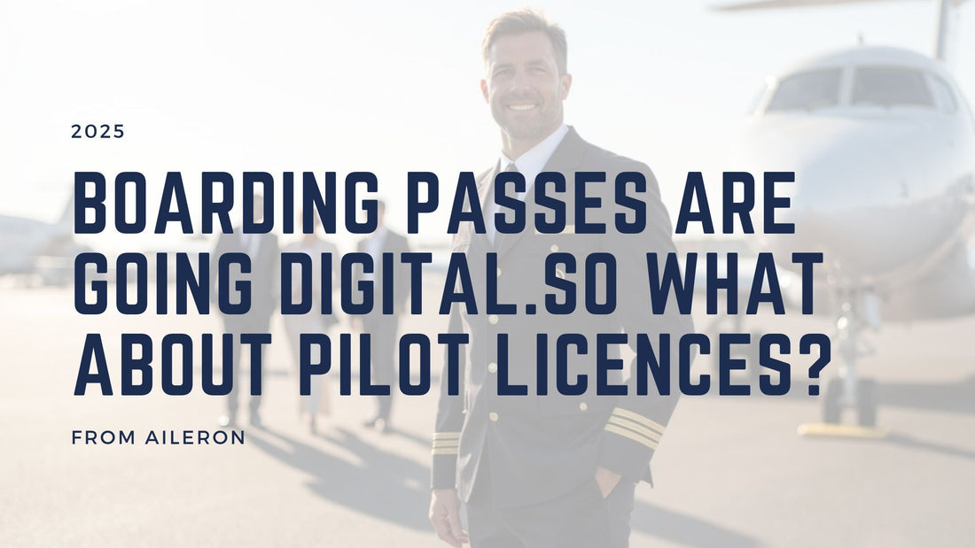 Boarding passes are going digital, so what about pilot licences?