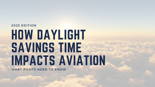 How Daylight Savings Time Impacts Aviation: What Pilots need to know