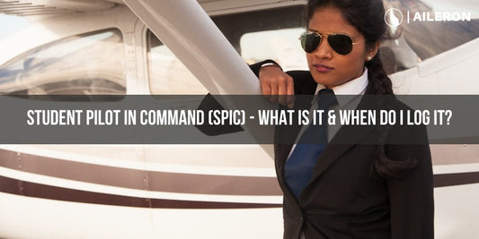 Student Pilot in Command (SPIC) - What is it & when do I log it?