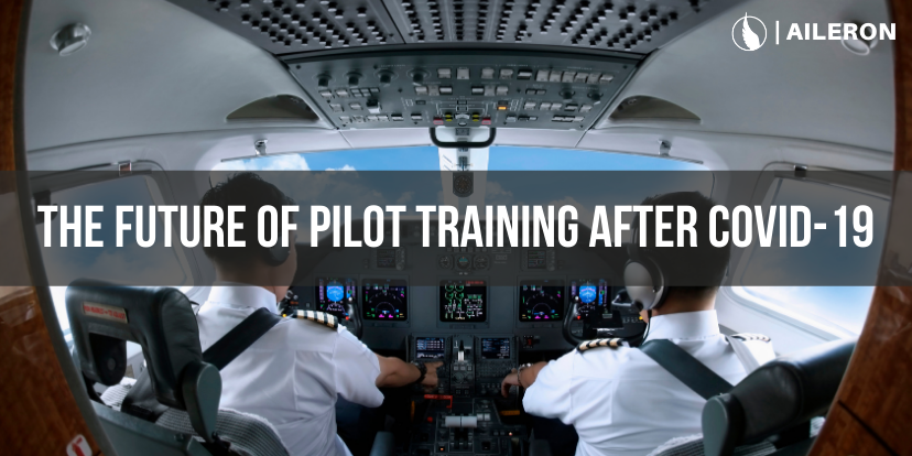 Pilot Training in 2020 | How has Pilot Training been affected by COVID - 19?